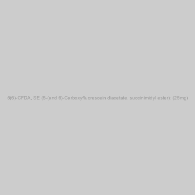 5(6)-CFDA, SE (5-(and 6)-Carboxyfluorescein diacetate, succinimidyl ester): (25mg)